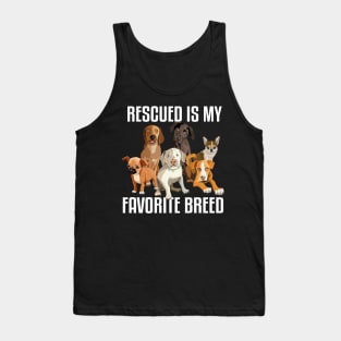 RESCUED IS MY FAVORITE BREED Tank Top